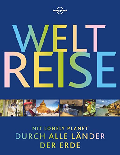 LONELY PLANET Bildband Weltreise: Mit Lonely Planet durch alle Länder der Erde LONELY PLANET Bildband Weltreise: Mit Lonely Planet durch alle Länder der Erde