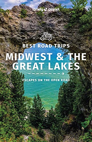 Lonely Planet Best Road Trips Midwest & the Great Lakes (Road Trips Guide, Band 1) von Lonely Planet