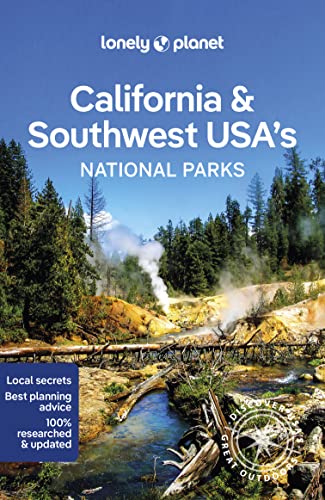 Lonely Planet California & Southwest USA's National Parks: Discover the Great Outdoor's (National Parks Guide) von Lonely Planet