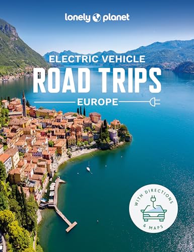 Lonely Planet Electric Vehicle Road Trips - Europe: Hit the road with this ultimate guide to exploring Europe by electric car (Road Trips Guide) von Lonely Planet