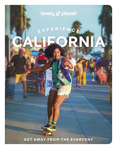 Lonely Planet Experience California: Get away from the everyday (Travel Guide) von Lonely Planet