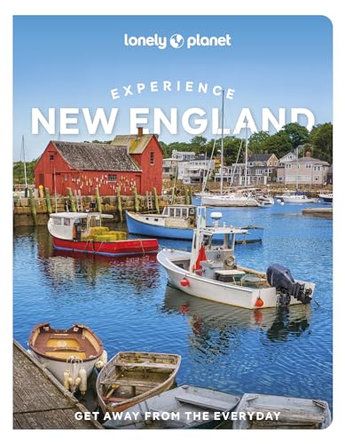 Lonely Planet Experience New England (Travel Guide) von Lonely Planet