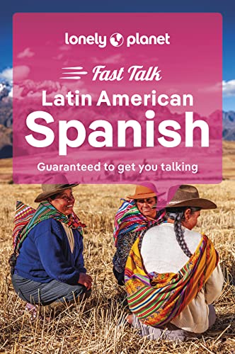 Lonely Planet Fast Talk Latin American Spanish: Guaranteed to Get You Talking (Phrasebook)