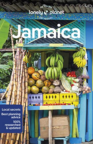 Lonely Planet Jamaica: Perfect for exploring top sights and taking roads less travelled (Travel Guide)