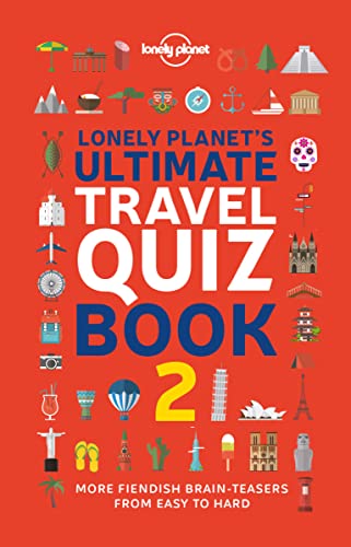 Lonely Planet's Ultimate Travel Quiz Book 2: The ultimate travel trivia book von Lonely Planet