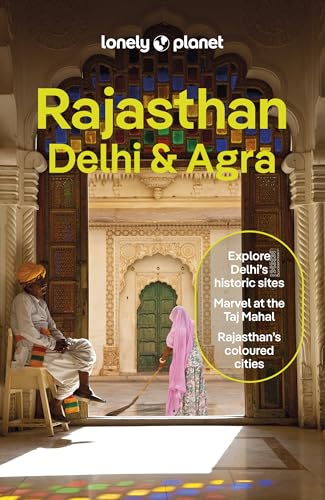 Lonely Planet Rajasthan, Delhi & Agra (Travel Guide) von Lonely Planet