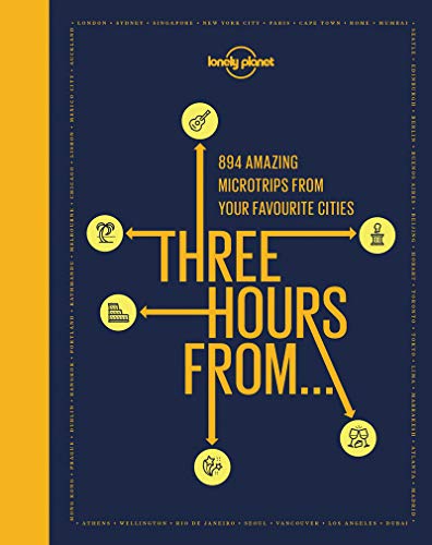Lonely Planet Three Hours From von Lonely Planet