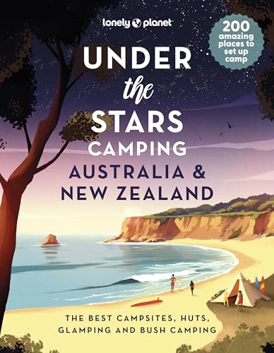 Lonely Planet Under the Stars Camping Australia and New Zealand von Lonely Planet