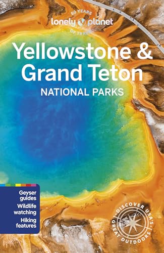 Lonely Planet Yellowstone & Grand Teton National Parks (National Parks Guide)