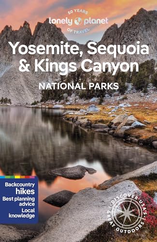 Lonely Planet Yosemite, Sequoia & Kings Canyon National Parks (National Parks Guide)