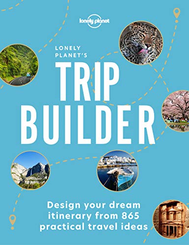 Lonely Planet's Trip Builder: design your dream itinerary from 800 practical travel ideas