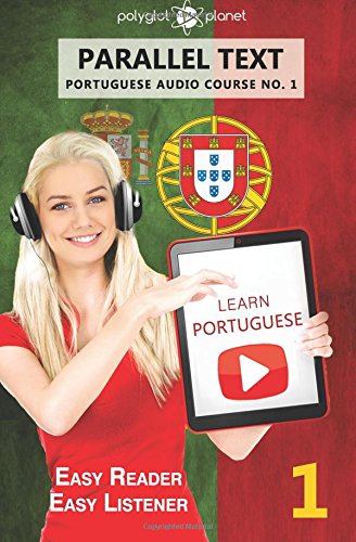 Learn Portuguese - Easy Reader | Easy Listener - Parallel Text (Audio Course, Band 1)