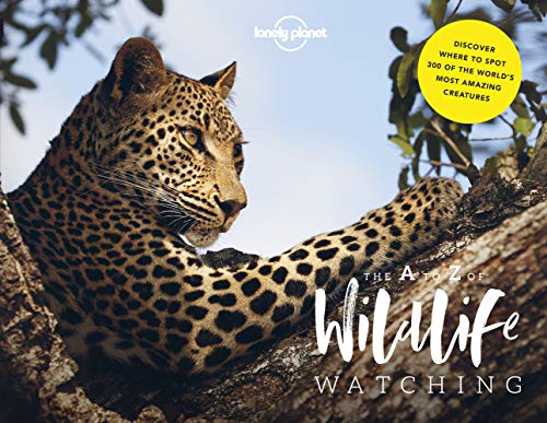 Lonely Planet's A-Z of Wildlife Watching von LONELY PLANET