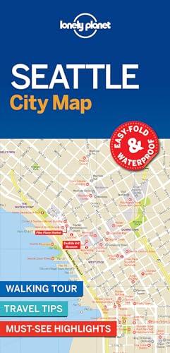 Lonely Planet Seattle City Map: Walking Tour - Travel Tips- Must-see Highlights. Easy Fold & Waterproof von Lonely Planet