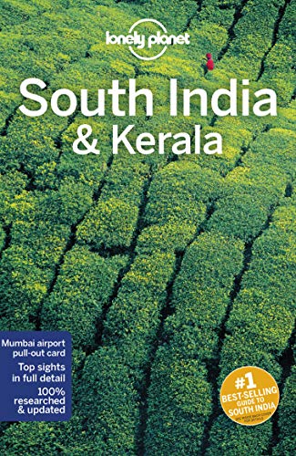 Lonely Planet South India & Kerala: Perfect for exploring top sights and taking roads less travelled (Travel Guide)