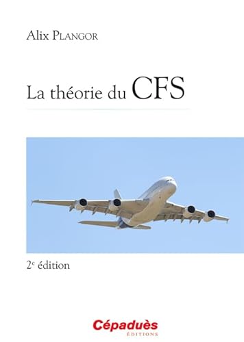 La théorie du CFS 2e édition (CCA PNC - CCA theorique)