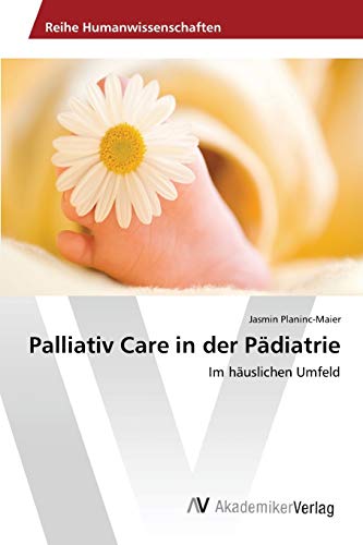 Palliativ Care in der Pädiatrie: Im häuslichen Umfeld
