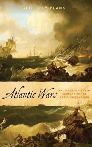 Atlantic Wars: From the Fifteenth Century to the Age of Revolution von OUP USA