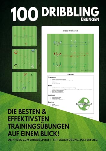 100 Übungen Dribbling: Die besten und effektivsten Übungen für dein perfektes Fußballtraining... 100 Übungen Dribbling: Die besten und effektivsten Übungen für dein perfektes Fußballtraining... von Lucid Page Media