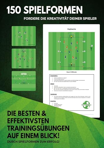 150 Spielformen - Fordere die Kreativität deiner Spieler 150 Spielformen - Fordere die Kreativität deiner Spieler von Lucid Page Media