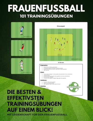 Frauenfussball - Die besten & effektivsten Trainingsübungen Frauenfussball - Die besten & effektivsten Trainingsübungen von Independently published
