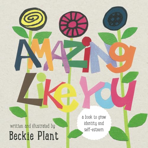 Amazing Like You: A book to grow identity and self-esteem von Green Hill Publishing