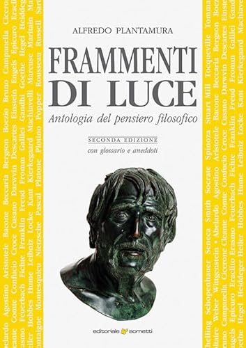 Frammenti di luce. Antologia del pensiero filosofico Frammenti di luce. Antologia del pensiero filosofico von Sometti