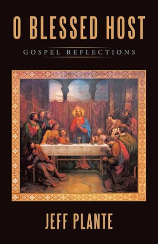 O Blessed Host: Gospel Reflections von Westbow Press