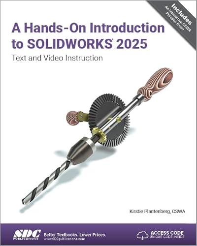 A Hands-On Introduction to SOLIDWORKS 2025: Text and Video Instruction von SDC Publications