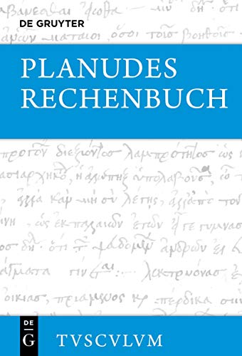 Rechenbuch: Griechisch - deutsch (Sammlung Tusculum) von Walter de Gruyter
