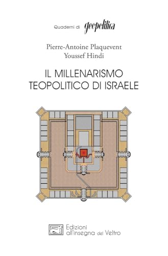 Il millenarismo teopolitico di Israele von All'Insegna del Veltro