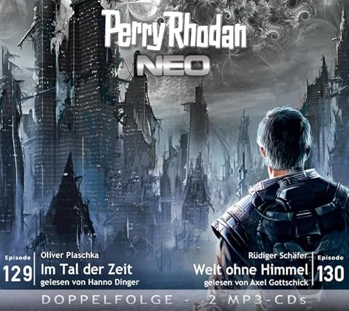 Perry Rhodan NEO MP3 Doppel-CD Folgen 129 + 130: Im Tal der Zeit / Welt ohne Himmel