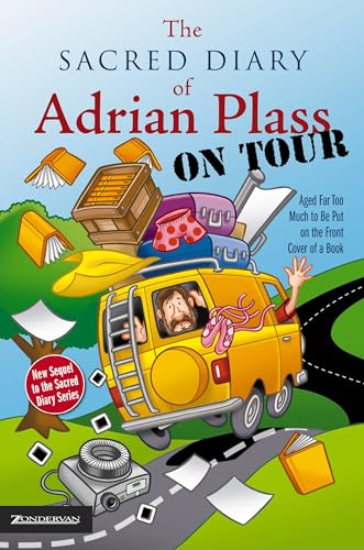 The Sacred Diary of Adrian Plass, on Tour: Aged Far Too Much to Be Put on the Front Cover of a Book von Zondervan