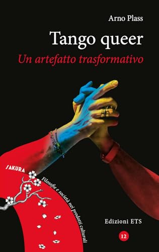 Tango queer. Un artefatto trasformativo (Sakura) von Edizioni ETS