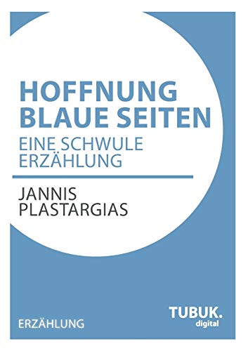 Hoffnung Blaue Seiten: Eine schwule Erzählung