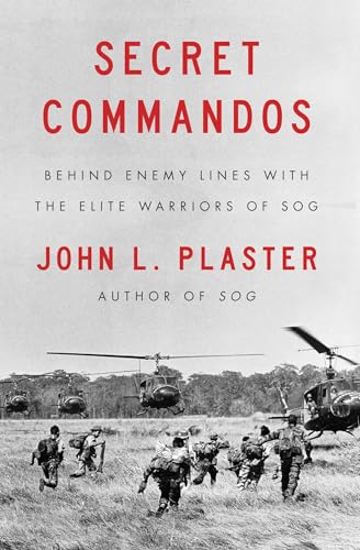 Secret Commandos: Behind Enemy Lines with the Elite Warriors of SOG von Simon & Schuster