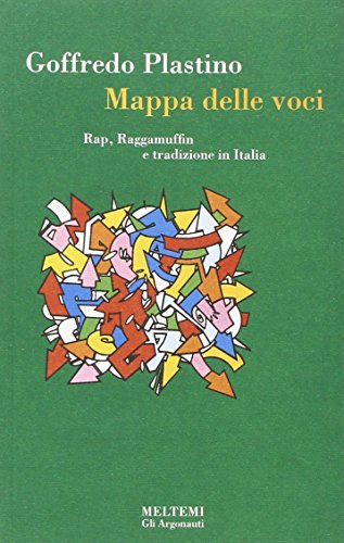 Mappa delle voci. Rap, raggamuffin e tradizione in Italia (Gli argonauti) von Booklet Milano