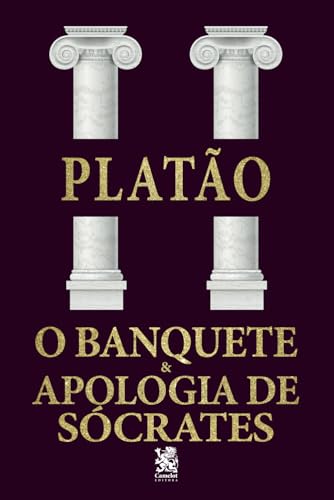 O Banquete e Apologia de Sócrates von Camelot Editora