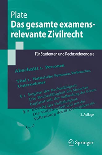 Das gesamte examensrelevante Zivilrecht: Für Studenten und Rechtsreferendare (Springer-Lehrbuch)
