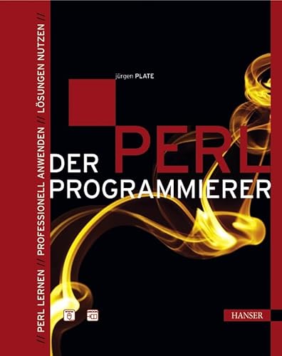 Der Perl-Programmierer: Perl lernen - Professionell anwenden - Lösungen nutzen