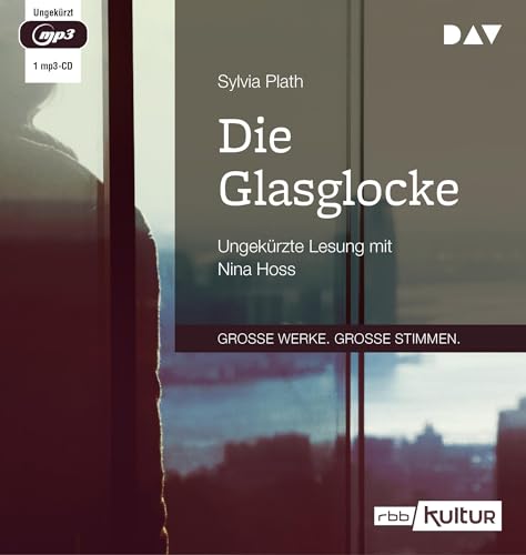 Die Glasglocke: Ungekürzte Lesung mit Nina Hoss (1 mp3-CD)