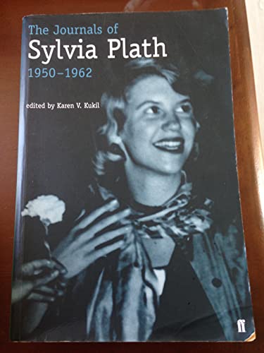 The Journals of Sylvia Plath 1950-1962: Transcribed from the Original Manuscripts at Smith College