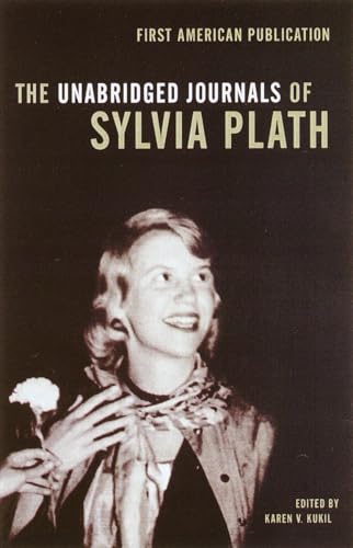 The Unabridged Journals of Sylvia Plath: Transcripts from the Original Manuscripts at Smith College The Unabridged Journals of Sylvia Plath: Transcripts from the Original Manuscripts at Smith College von Anchor Books
