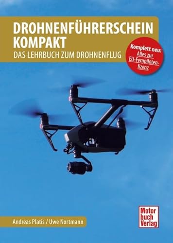 Drohnenführerschein kompakt: Das Lehrbuch zum Drohnenflug von Motorbuch