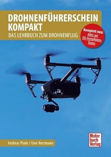 Drohnenführerschein kompakt: Das Lehrbuch zum Drohnenflug von Motorbuch Verlag