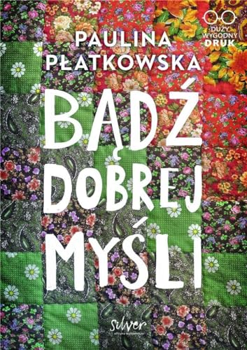 Bądź dobrej myśli