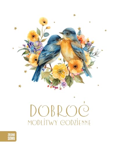 Modlitwy codzienne. Dobroć von Zielona Sowa