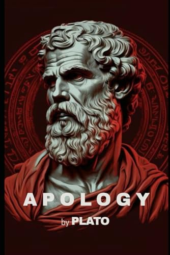 Apology: The Defense of Socrates; Translated by Benjamin Jowett von Independently published