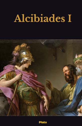 Alcibiades I Alcibiades I von Independently published