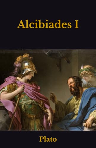 Alcibiades I Alcibiades I von Independently published